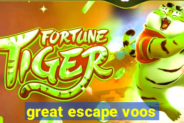 great escape voos